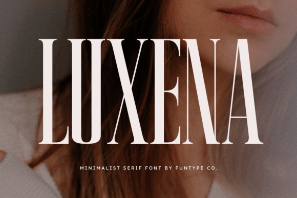 Luxena: A Serif Font for Bold, Modern Statements