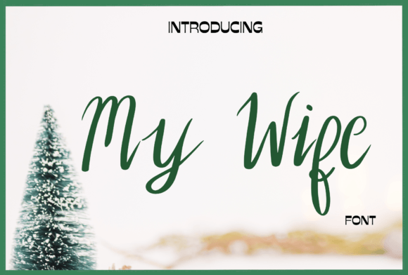 My Wife: A Handwritten Font That Feels Like a Conversation